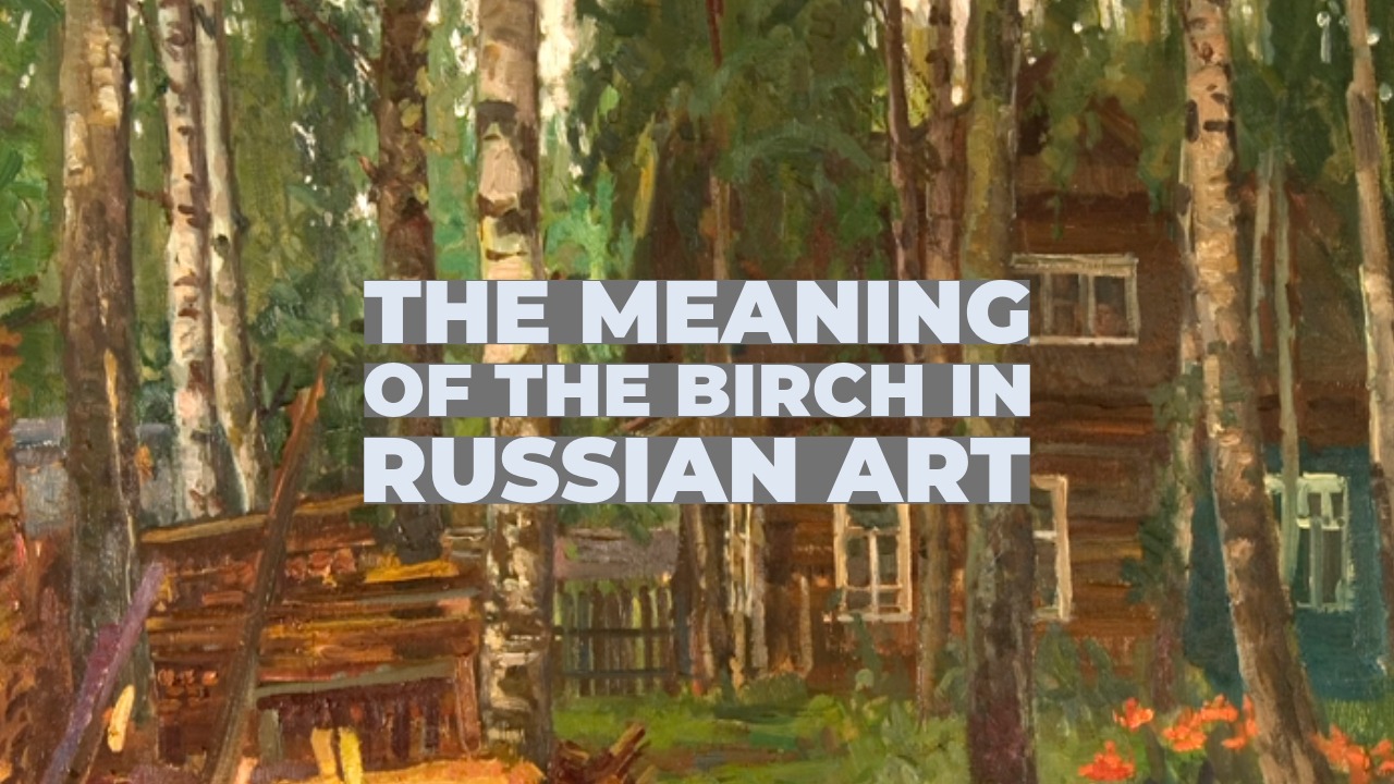 The Birch Tree in Russian Art